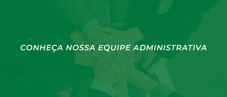 A Equipe Administrativa